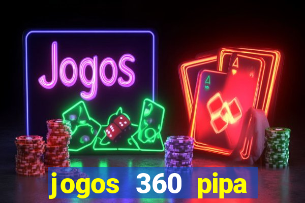 jogos 360 pipa combate 3d